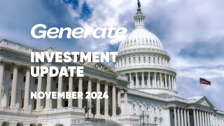 Generate Investment Update  November 2024 [upl. by Atikim]