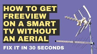 How To Get Freeview On Smart TV Without Aerial [upl. by Ethelstan]