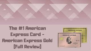 The 1 American Express Card American Express Gold Full Review [upl. by Ornstead]