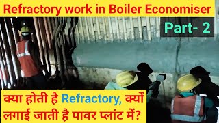 Refractory work in Boiler Economiser  What is Castable Refractory  Heating effect in Boiler [upl. by Fidelio463]