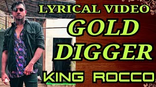 LYRICS  GOLD DIGGER KISNE KAHA WOH THI GOLD DIGGER KING ROCCO [upl. by Nerradal]