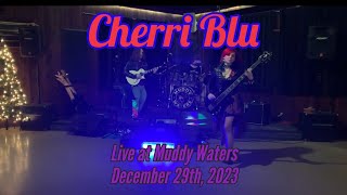 Cherri Blu Live at the Muddy Waters Gastropub December 29th 2023 Part 2 [upl. by Anelra]