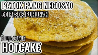 PATOK PANG NEGOSYO  HOTCAKE RECIPE  FILIPINO STYLE [upl. by Alywt448]