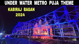 Kabiraj Bagan Durga Puja 2024  North Kolkata  Underwater Metro Theme [upl. by Einhpets]