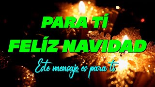 UN BONITO MENSAJE DE NAVIDAD PARA TÍ 🎄FELIZ NAVIDAD Y UN VENTUROSO Y PROSPERO AÑO NUEVO 2023 🎅 [upl. by Silvana]