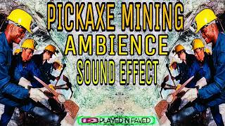 Pickaxe Mining Ambience Sound Effect [upl. by Kamerman]