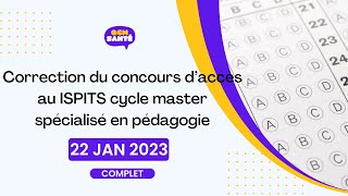 La correction complète avec explications du concours du master spécialisé en pédagogie 22 jan 2023 [upl. by Trebloc]