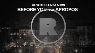 Oliver Dollar amp ADMN  Before You feat Apropos [upl. by Iaht]