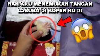 HAH AKU MENEMUKAN TANGAN LABUBU DI KOPER KU  😱 TEROR TANGAN LABUBU [upl. by Allyce]