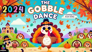 The Gobble Dance  2024 Thanksgiving Song for Kids  Fun Turkey Dance [upl. by Anora]