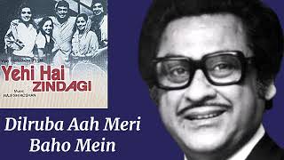 Dilruba Aa Meri Bahon Mein Aa l Kishore Kumar Lata Mangeshkar l Yehi Hai Zindagi 1977 [upl. by Akeemat]