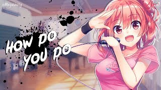 Nightcore  How Do You Do  Lyrics [upl. by Sadoff]