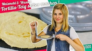 MaisTortillas selbst machen  Mexikanisches Rezept  glutenfrei  Felicitas Then  Pimp Your Food [upl. by Novak]