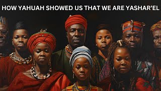 How Yahuah Showed Us that we are Yasharel [upl. by Artema700]