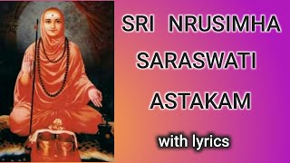 Sri Nrusimha Saraswati Ashtakam  Nrusimha Saraswati Astakam with lyrics [upl. by Yoshio]