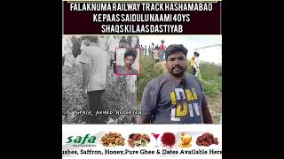 Falaknuma Railway Hashamabad Ke khareeb Train acident Se Ek Shaqs Ki [upl. by Tepper600]