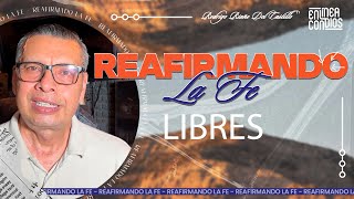 LIBRES REAFIRMANDO LA FE 📺 9ABRIL2024 [upl. by Harley310]