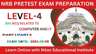 NRB LEVEL 4 Pretest Exam Preparation Class 200 MCQ related to Computer and IT Most VVI for Exam [upl. by Alleris268]