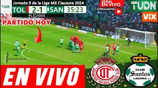 Toluca vs Santos En Vivo  Donde Ver A QUE HORA JUEGA TOLUCA VS SANTOS Partido Hoy JORNADA 9 TUDN [upl. by Erina]