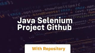 java selenium project github [upl. by Amado693]