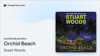 Orchid Beach by Stuart Woods · Audiobook preview [upl. by Haeckel]