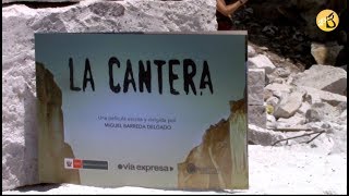 La Cantera pelicula Arequipeña a días de su estreno oficial [upl. by Culliton]