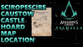 Sciropescire Caustow Castle Hoard Map Treasure Location  Assassins Creed Valhalla [upl. by Ahsil]