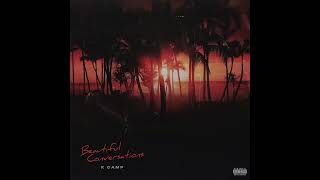 K CAMP amp Miss Lafamilia  Beautiful Conversations AUDIO [upl. by Essam663]