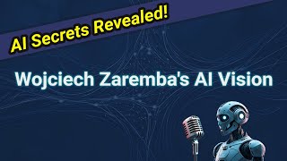 Inside OpenAI Wojciech Zaremba Reveals the Future of Artificial Intelligence [upl. by Astrahan269]