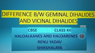 Difference between Geminal Dihalides and Vicinal Dihalides [upl. by Kulda]