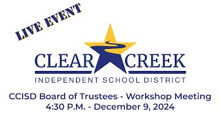 Clear Creek ISD Board of Trustees  Workshop Meeting  December 9 2024  430 pm [upl. by Weissmann]