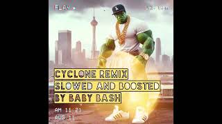 CYCLONE REMIX SLOWED AND BOOSTED BY BABY BASH [upl. by Geraldina]