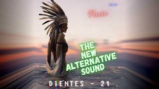 DIENTES 21  The New Alternative Sound Piccio [upl. by Ilera]