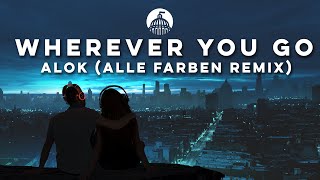 Alok feat John Martin  Wherever You Go Alle Farben Remix [upl. by Reggy]