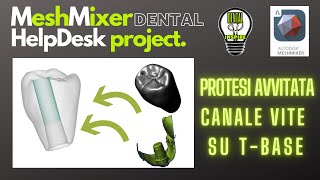 MESHMIXER DENTAL HELPDESKPROJECTCANALE VITE SU TBASE [upl. by Eissel432]