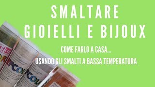 smalti a fuoco a freddo per gioielli ti basta il forno di casa [upl. by Brandwein187]