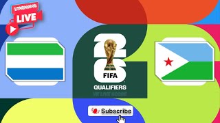 🔴LIVE Sierra Leone vs Djibouti  FIFA World Cup Match Today⚽🎬 [upl. by Christianity767]