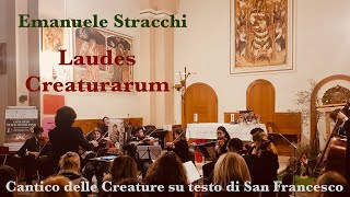 Emanuele Stracchi  Laudes Creaturarum  Cantico delle Creature  Roma Tre Orchestra E Aleotti [upl. by Dorothy]