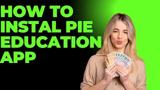 HOW TO INSTAL PIE EDUCATION [upl. by Pamella482]