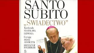 5  7 SANTO SUBITO PORUSZAJĄCE ŚWIADECTWO [upl. by Sanbo]