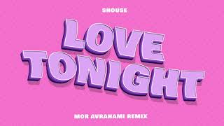 Shouse  Love Tonight Mor Avrahami Remix [upl. by Neddy]