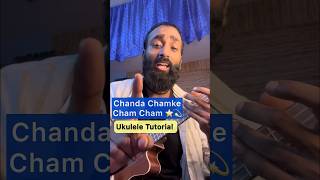 Fantastic ukulele tabs tutorial  Chanda chamke cham cham on ukulele shorts ukulele [upl. by Einot600]