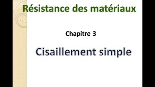 Chapitre 3 Cisaillement simple [upl. by Om]