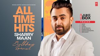 BEST OF SHARRY MANN  AUDIO JUKEBOX  All Time Punjabi Hits  Latest Punjabi Songs 2022 [upl. by Enellij]