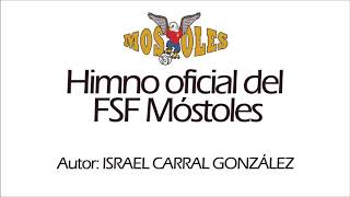 HIMNO OFICIAL FSF MÓSTOLES [upl. by Jasmine]