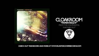 Cloakroom  quotPaperweightquot Official Audio [upl. by Etiam]