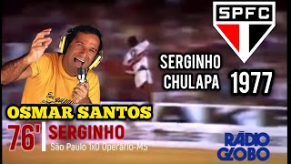 OSMAR SANTOS São Paulo 3x0 Operário MS Gol de Serginho chulapa semifinal brasileiro 1977 [upl. by Neerom]