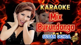 MIX BURUNDANGA Susan Ochoa Desvocalizado karaoke Cumbia [upl. by Asilehc]