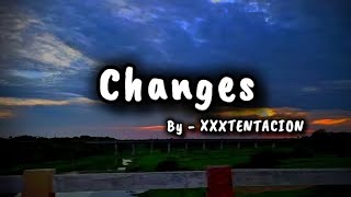 CHANGES LYRICS slowed and reverb byxxxtentaction❤️‍🩹😕 natureishealerchangesxxxtentaction [upl. by Ricki30]