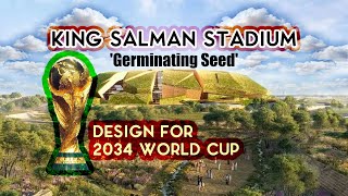 King Salman Stadium Germinating Seed Saudi Arabia [upl. by Isia851]